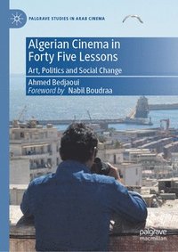bokomslag Algerian Cinema in Forty Five Lessons