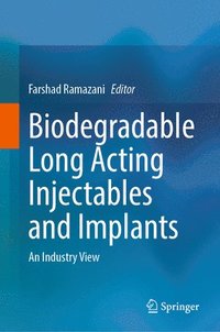 bokomslag Biodegradable Long Acting Injectables and Implants