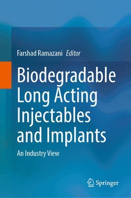 bokomslag Biodegradable Long Acting Injectables and Implants