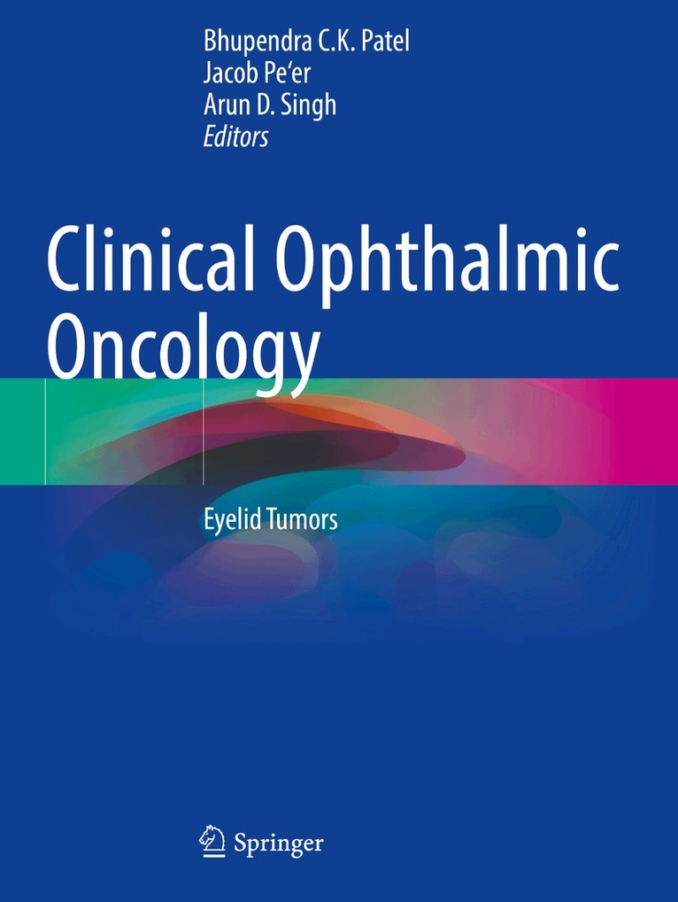 Bhupendra C.K. Patel, Jacob Pe'er, Arun D. Singh - Clinical Ophthalmic Oncology, Häftad. Tillgänglighet: Lägg i varukorg