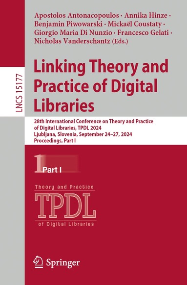 Apostolos Antonacopoulos, Annika Hinze, Benjamin Piwowarski, Mickaël Coustaty, Giorgio Maria Di Nunzio, Francesco Gelati, Nicholas Vanderschantz - Linking Theory and Practice of Digital Libraries, Häftad