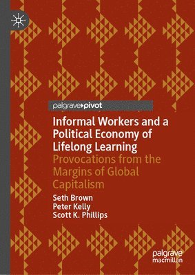 bokomslag Informal Workers and a Political Economy of Lifelong Learning