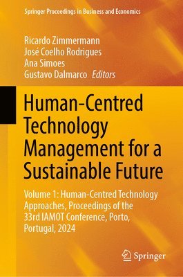 Ricardo Zimmermann, José Coelho Rodrigues, Ana Simoes, Gustavo Dalmarco, Jose Coelho Rodrigues - Human-Centred Technology Management for a Sustainable Future, Inbunden