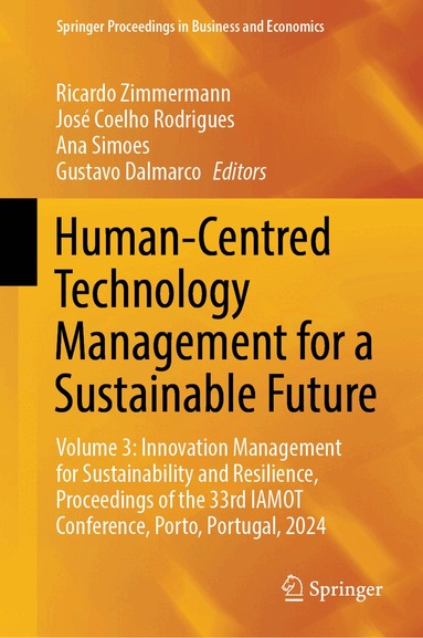 Ricardo Zimmermann, José Coelho Rodrigues, Ana Simoes, Gustavo Dalmarco - Human-Centred Technology Management for a Sustainable Future, Inbunden