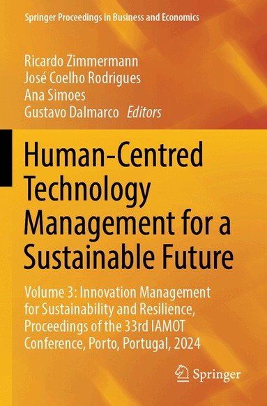 Ricardo Zimmermann, José Coelho Rodrigues, Ana Simoes, Gustavo Dalmarco - Human-Centred Technology Management for a Sustainable Future, Häftad