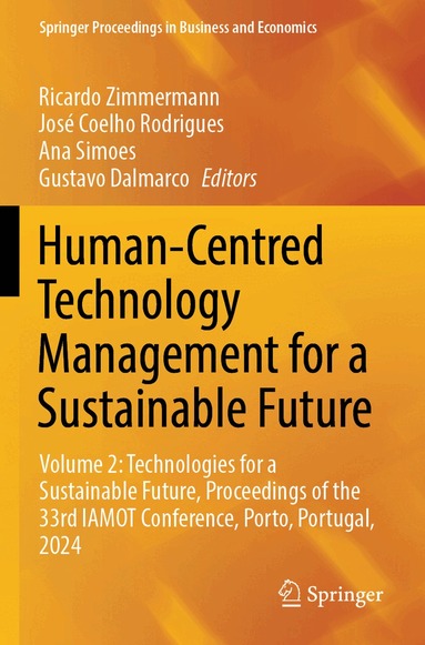 Ricardo Zimmermann, José Coelho Rodrigues, Ana Simoes, Gustavo Dalmarco - Human-Centred Technology Management for a Sustainable Future, Häftad
