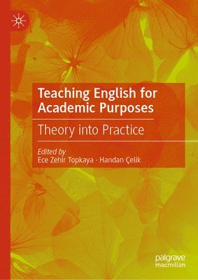 Ece Zehir Topkaya, Handan Çelik - Teaching English for Academic Purposes, Inbunden