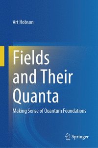 bokomslag Fields and Their Quanta