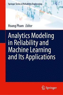 Analytics Modeling in Reliability and Machine Learning and Its Applications 1