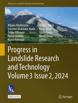 Biljana Abolmasov, Irasema Alcántara-Ayala, Željko Arbanas, David Huntley, Kazuo Konagai, Matjaž Mikoš, Kyoji Sassa, Shinji Sassa, Binod Tiwari, Irasema Alcantara-Ayala, Zeljko Arbanas, Matjaz Mikos, ¿Eljko Arbanas, Matja¿ Miko¿ - Progress in Landslide Research and Technology, Volume 3 Issue 2, 2024, Inbunden