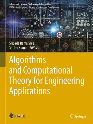 Sripada Rama Sree, Sachin Kumar - Algorithms and Computational Theory for Engineering Applications, Inbunden