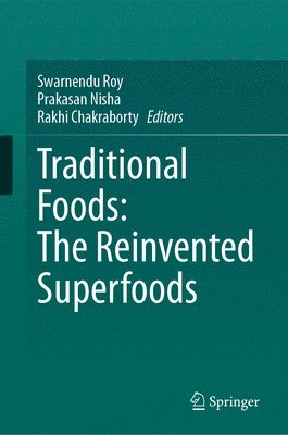 bokomslag Traditional Foods: The Reinvented Superfoods