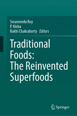 Traditional Foods: The Reinvented Superfoods 1