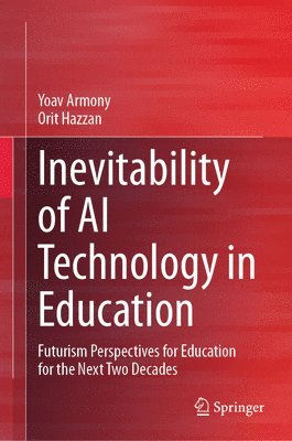 bokomslag Inevitability of AI Technology in Education