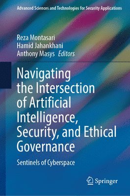 Navigating the Intersection of Artificial Intelligence, Security, and Ethical Governance 1