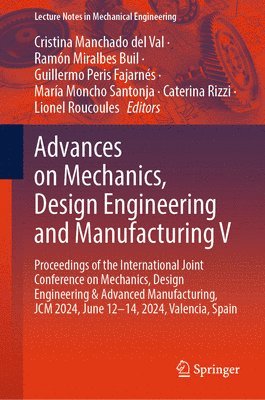 bokomslag Advances on Mechanics, Design Engineering and Manufacturing V