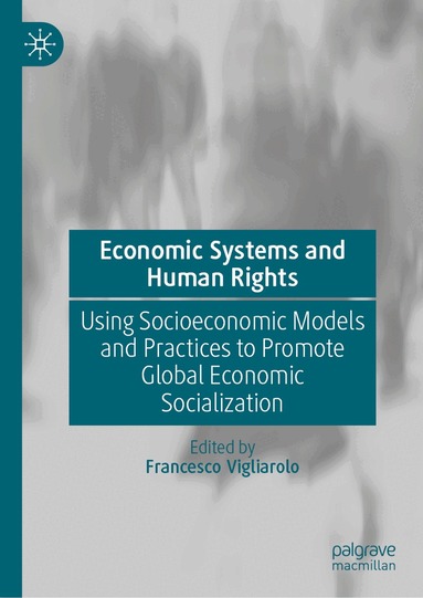 Francesco Vigliarolo - Economic Systems and Human Rights, Inbunden