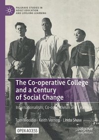 bokomslag The Co-operative College and a Century of Social Change