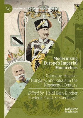 bokomslag Modernizing Europe's Imperial Monarchies