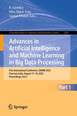 Advances in Artificial Intelligence and Machine Learning in Big Data Processing 1