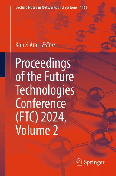 Kohei Arai - Proceedings of the Future Technologies Conference (FTC) 2024, Volume 2, Häftad