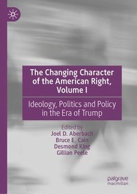 bokomslag The Changing Character of the American Right, Volume I