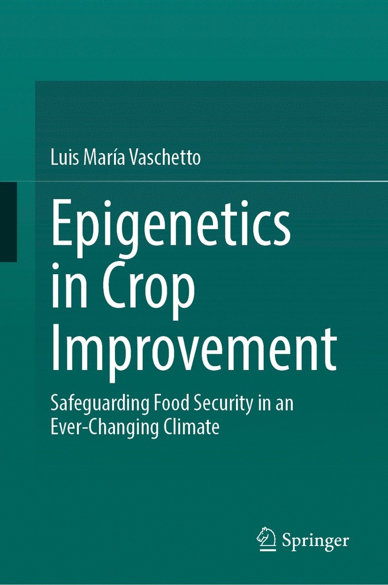 Luis María Vaschetto, Luis Maria Vaschetto, Luis María - Epigenetics in Crop Improvement, Inbunden