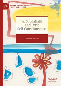 bokomslag W. S. Graham and Lyric Self-Consciousness