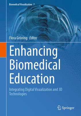 Flora Gröning, Flora Groning - Enhancing Biomedical Education, Inbunden
