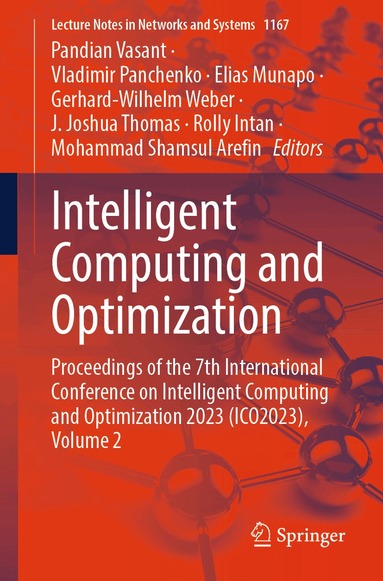 Pandian Vasant, Vladimir Panchenko, Elias Munapo, Gerhard-Wilhelm Weber, J. Joshua Thomas, Rolly Intan, Mohammad Shamsul Arefin - Intelligent Computing and Optimization, Häftad