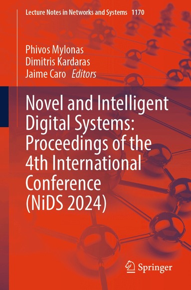 Phivos Mylonas, Dimitris Kardaras, Jaime Caro - Novel and Intelligent Digital Systems: Proceedings of the 4th International Conference (NiDS 2024), Häftad
