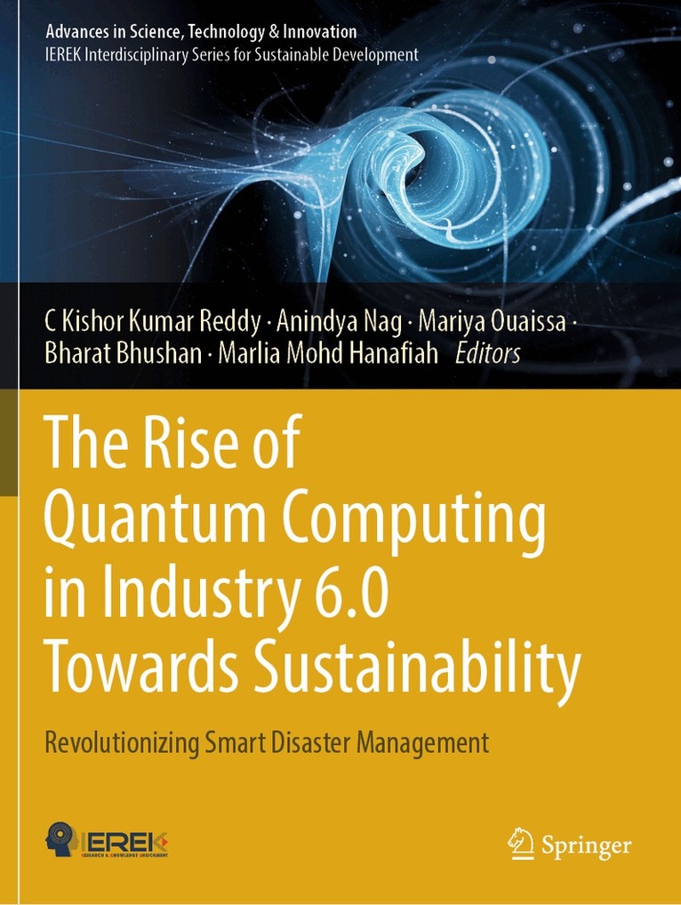 C Kishor Kumar Reddy, Anindya Nag, Mariya Ouaissa, Bharat Bhushan, Marlia Mohd Hanafiah - Rise of Quantum Computing in Industry 6.0 Towards Sustainability, Häftad