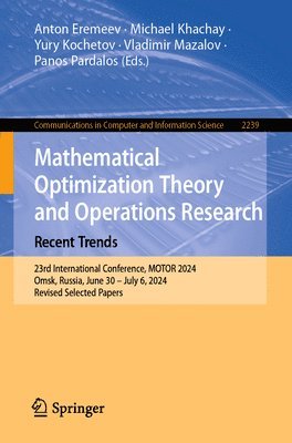 Mathematical Optimization Theory and Operations Research: Recent Trends 1