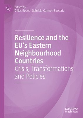 bokomslag Resilience and the EU's Eastern Neighbourhood Countries