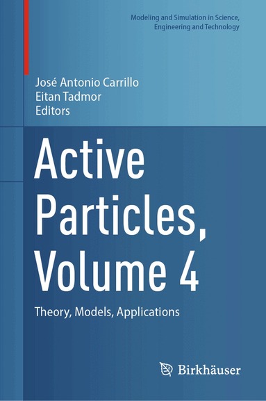 José Antonio Carrillo, Eitan Tadmor - Active Particles, Volume 4, Inbunden