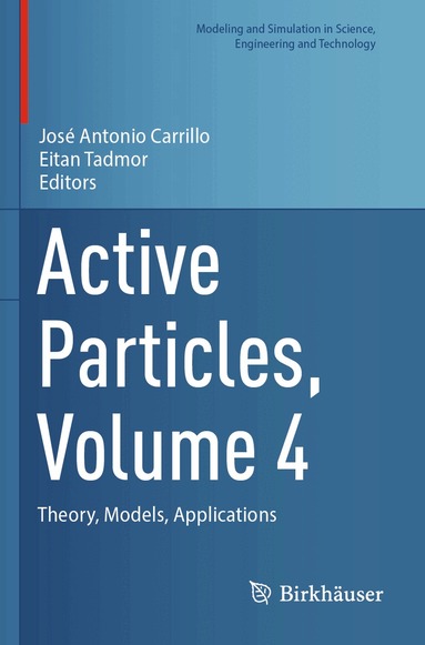 José Antonio Carrillo, Eitan Tadmor - Active Particles, Volume 4, Häftad