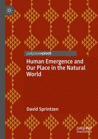 bokomslag Human Emergence and Our Place in the Natural World