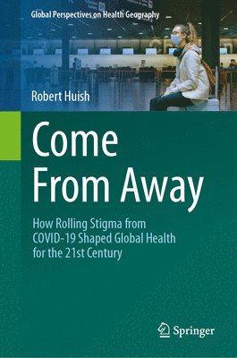 Robert Huish - Come From Away, Inbunden