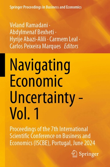 Veland Ramadani, Abdylmenaf Bexheti, Hyrije Abazi-Alili, Carmem Leal, Carlos Peixeira Marques - Navigating Economic Uncertainty - Vol. 1, Häftad