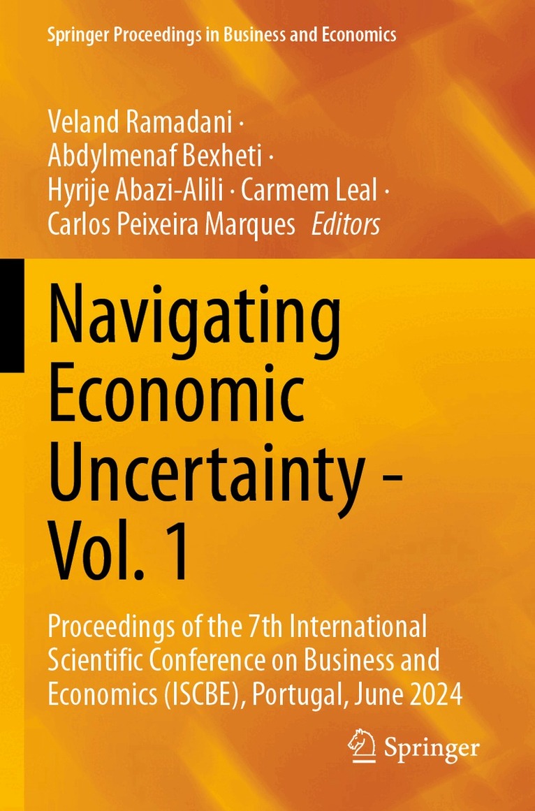 Veland Ramadani, Abdylmenaf Bexheti, Hyrije Abazi-Alili, Carmem Leal, Carlos Peixeira Marques - Navigating Economic Uncertainty - Vol. 1, Häftad