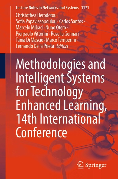 Christothea Herodotou, Sofia Papavlasopoulou, Carlos Santos, Marcelo Milrad, Nuno Otero, Pierpaolo Vittorini, Rosella Gennari, Tania Di Mascio, Marco Temperini, Fernando De la Prieta - Methodologies and Intelligent Systems for Technology Enhanced Learning, 14th International Conference, Häftad