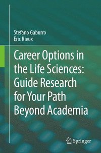 bokomslag Career Options in the Life Sciences: Guide Research for Your Path Beyond Academia