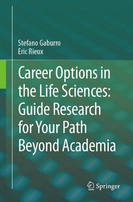 bokomslag Career Options in the Life Sciences: Guide Research for Your Path Beyond Academia