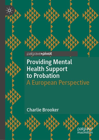 Charlie Brooker - Providing Mental Health Support to Probation, Inbunden