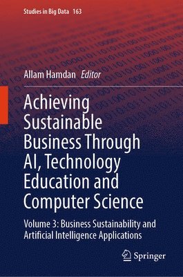 bokomslag Achieving Sustainable Business Through AI, Technology Education and Computer Science