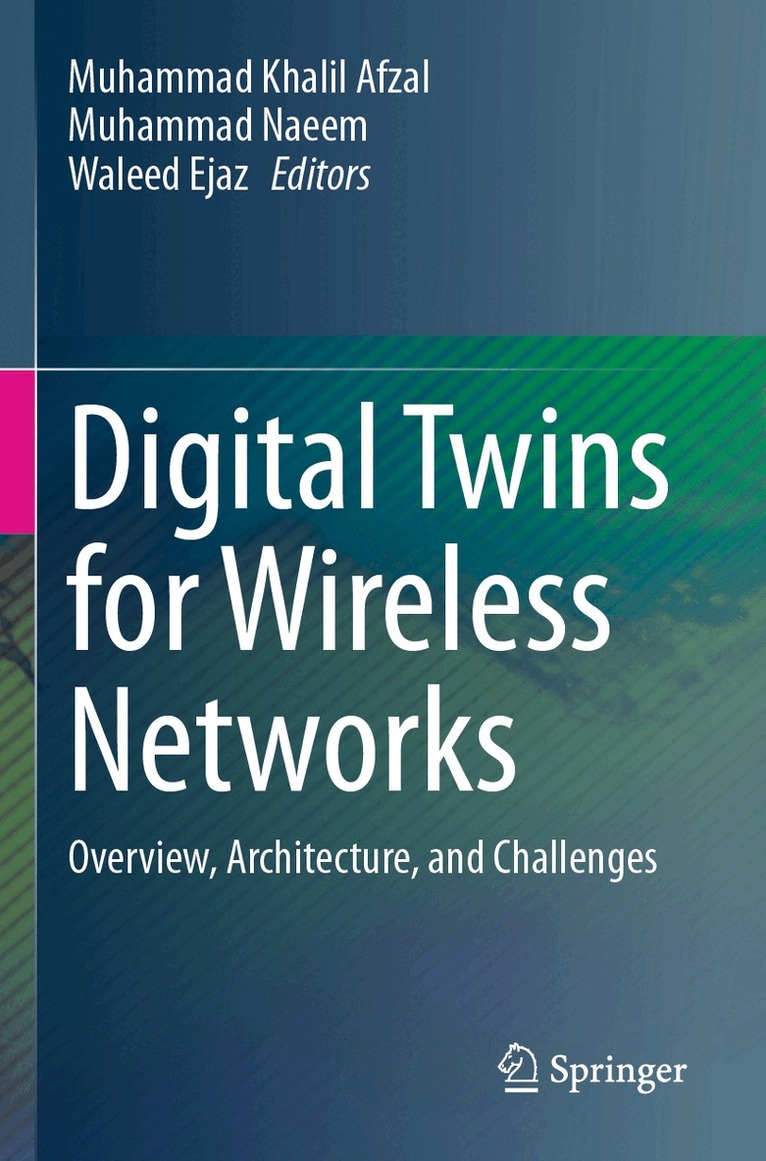 Muhammad Khalil Afzal, Muhammad Naeem, Waleed Ejaz - Digital Twins for Wireless Networks, Häftad