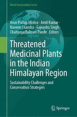 bokomslag Threatened Medicinal Plants in the Indian Himalayan Region