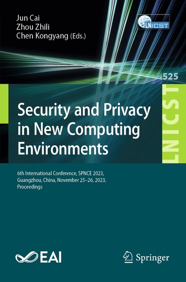 Jun Cai, Zhili Zhou, Kongyang Chen - Security and Privacy in New Computing Environments, Häftad