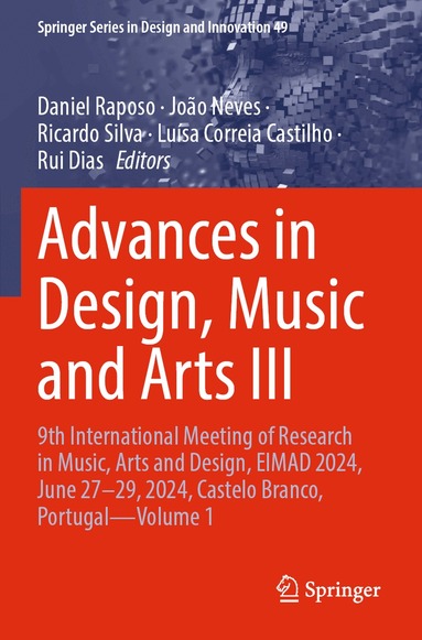 Daniel Raposo, João Neves, Ricardo Silva, Luísa Correia Castilho, Rui Dias - Advances in Design, Music and Arts III, Häftad
