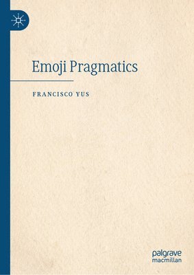 Francisco Yus - Emoji Pragmatics, Inbunden